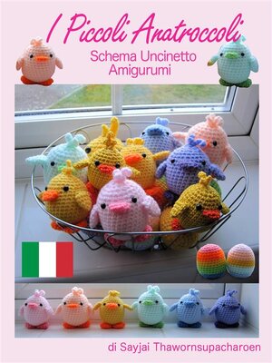 cover image of I Piccoli Anatroccoli, Schema Uncinetto Amigurumi